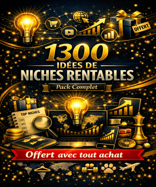 1300 Idées de Niches Rentables – Pack Complet (Bonus Offert)