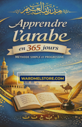 Apprendre l'arabe en 365 jours - Méthode simple et progressive - Wardmelstore